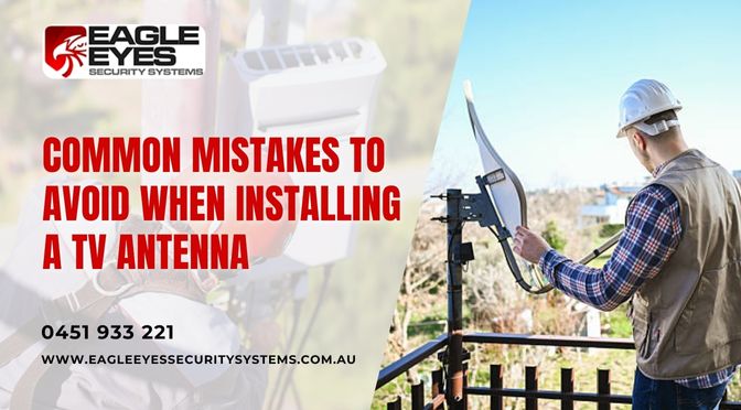 Common Mistakes to Avoid When Installing a TV Antenna